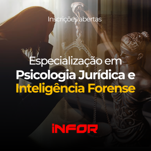 Especialização em Psicologia Jurídica e Inteligência Forense - Presencial