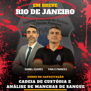 Curso de Cadeia de Custódia e Análise de Manchas de Sangue - Rio de Janeiro